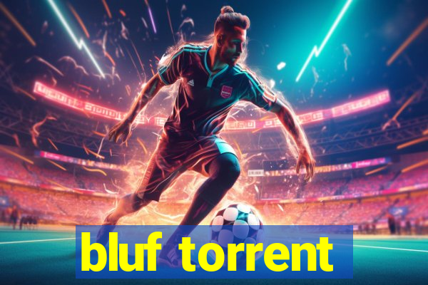 bluf torrent